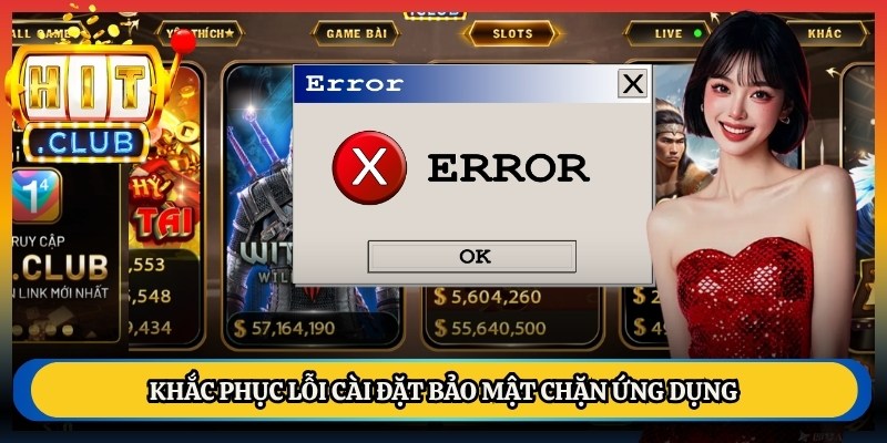 Khắc phục lỗi cài đặt bảo mật chặn ứng dụng
