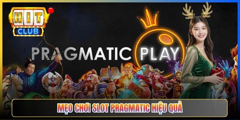 Mẹo chơi Slot Pragmatic hiệu quả