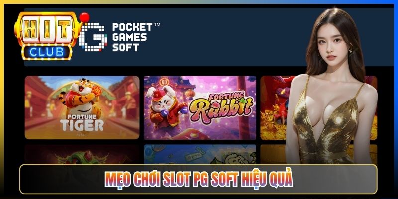 Mẹo chơi Slot PG Soft hiệu quả
