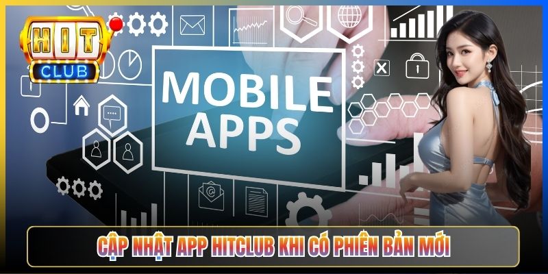 Cập nhật app Hitclub khi có phiên bản mới