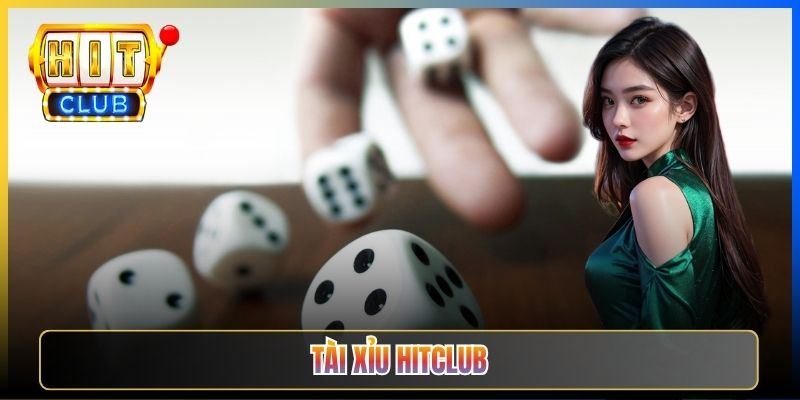 Tài Xỉu Live Hitclub – Sảnh Sicbo Dealer Thật Phong Cách Sòng Bài Macau